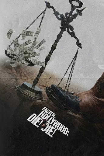 Movie poster for Faster, Hollywood: Die! Die!