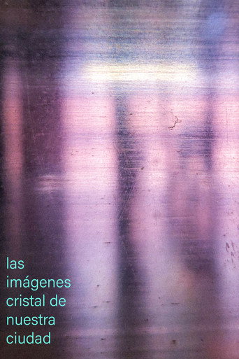 Movie poster for The Crystal Images of Our City (2023)