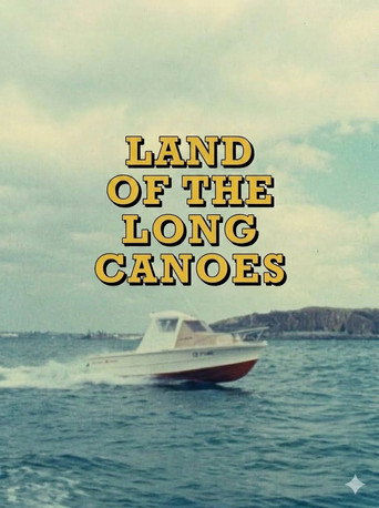 Movie poster for Land Of The Long Canoes (1980)