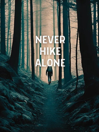 Movie poster for Never Hike Alone (2025)