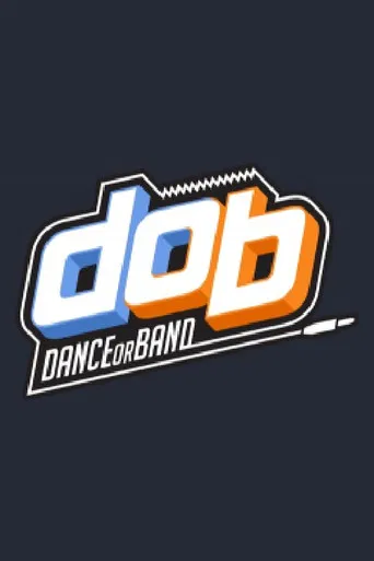 D.O.B (Dance Or Band) poster