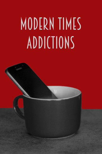 Movie poster for Modern Times Addictions (2020)