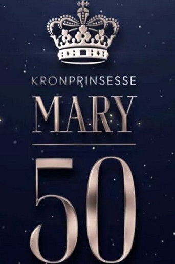 Mary 50 år - vi fejrer Danmarks kronprinsesse poster
