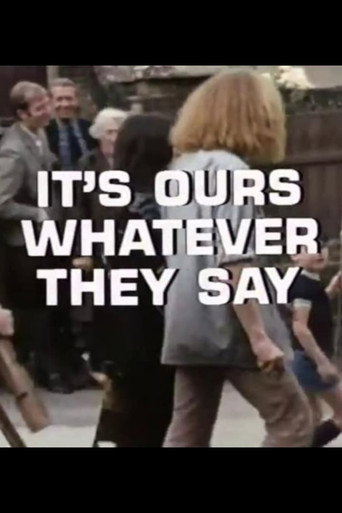 It's Ours Whatever They Say poster