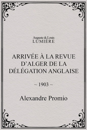 Movie poster for Arrivée à la revue d’Alger de la délégation anglaise (1903)