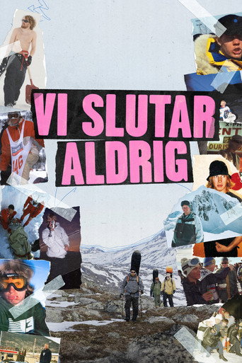 Movie poster for Vi Slutar Aldrig (2025)