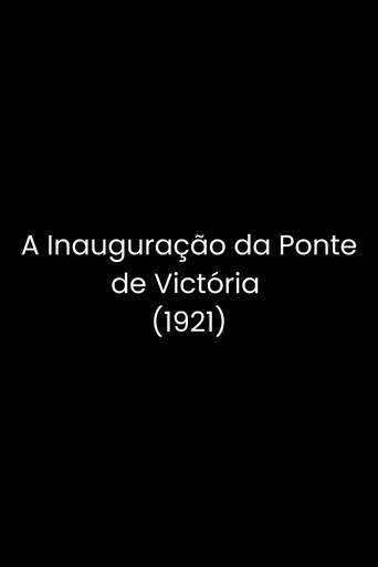 Movie poster for A Inauguração da Ponte de Victória (1921)