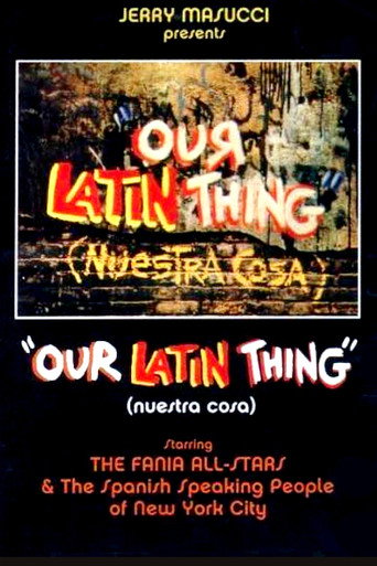 Movie poster for Our Latin Thing (Nuestra Cosa) (1972)