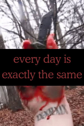 Movie poster for every day is exactly the same (2025)