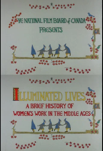 Movie poster for Illuminated Lives: A Brief History of Women's Work in the Middle Ages (1989)