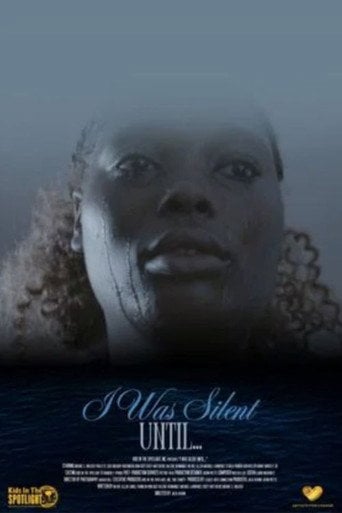 Movie poster for I Was Silent Until...