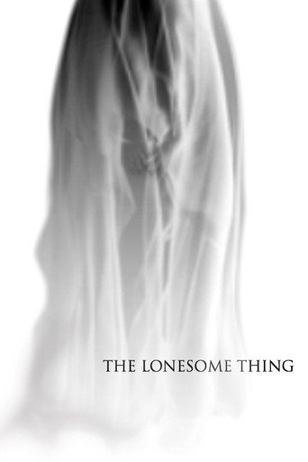 Movie poster for The Lonesome Thing (2017)
