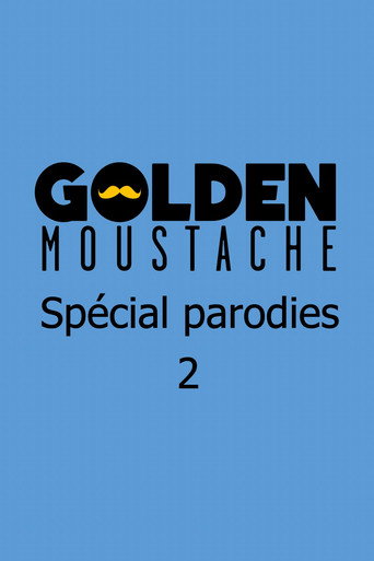 Golden Moustache - Spécial parodies 2 poster