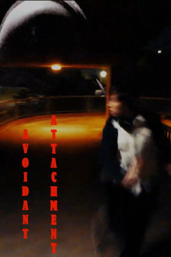 Movie poster for Avoidant Attachment (2024)