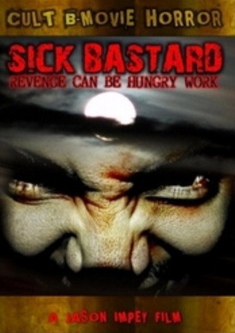 Movie poster for Sick Bastard (2007)