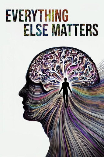 Movie poster for Everything Else Matters (2025)