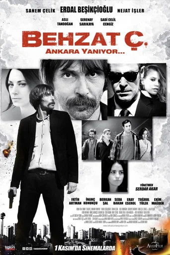 Movie poster for Behzat Ç.: Ankara Is on Fire (2013)