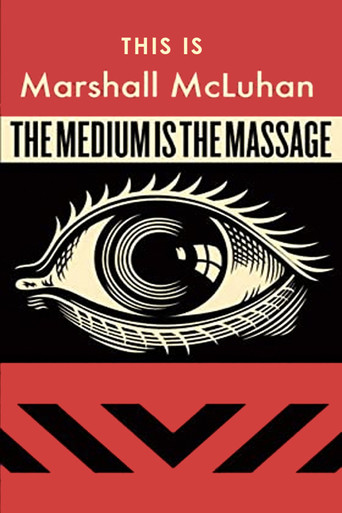 This Is Marshall McLuhan: The Medium Is The Massage poster