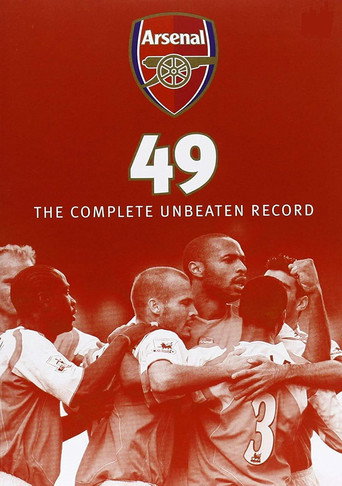 Movie poster for Arsenal 49 - The Complete Unbeaten Record (2004)