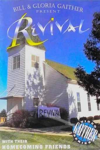 Movie poster for Bill & Gloria Gaither Present: Revival with Their Homecoming Friends (1995)
