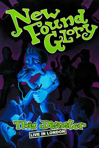 Movie poster for New Found Glory: This Disaster Live in London (2004)