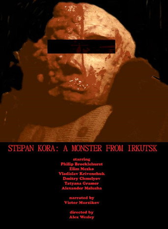 Movie poster for Stepan Kora: A Monster from Irkutsk (2018)