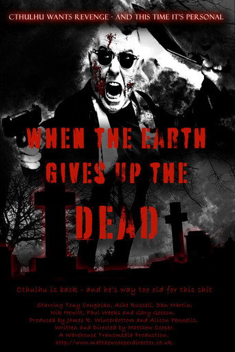 Movie poster for When The Earth Gives Up The Dead (2022)
