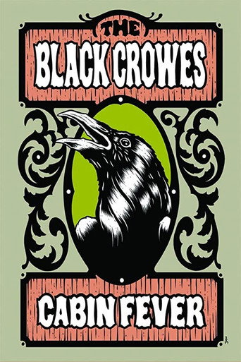 Movie poster for The Black Crowes - Cabin Fever (2009)