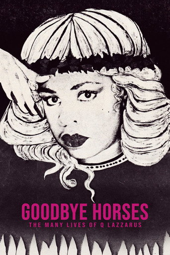 Movie poster for Goodbye Horses: The Many Lives of Q Lazzarus (2025)