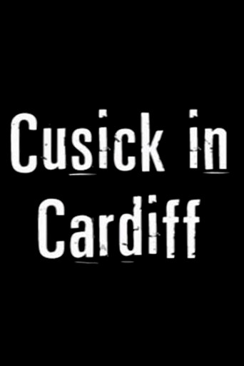 Cusick in Cardiff poster