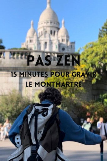 Movie poster for PAS ZEN - 15 minutes pour gravir le Montmartre (2024)