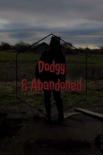 Movie poster for Dodgy and Abandoned (2019)