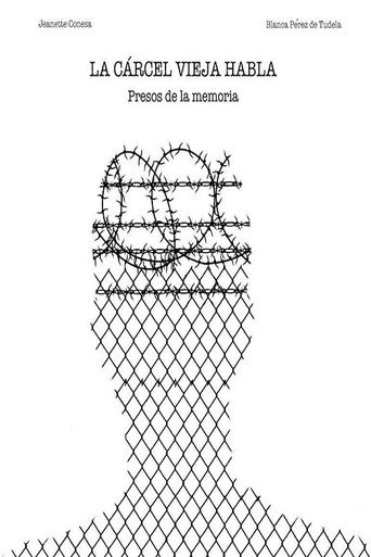 Movie poster for La cárcel vieja habla: presos de la memoria (2016)