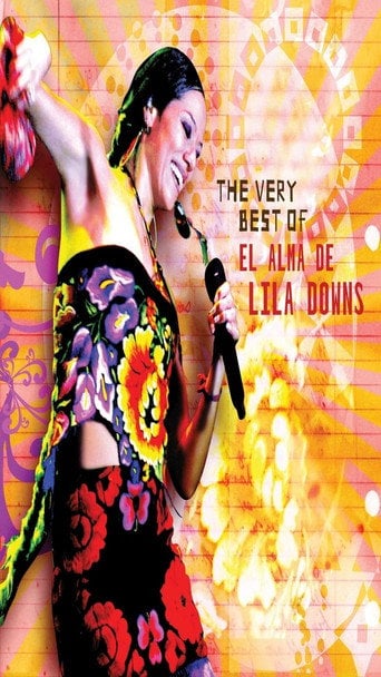 Movie poster for The Very Best Of/El Alma de Lila Downs (2009)