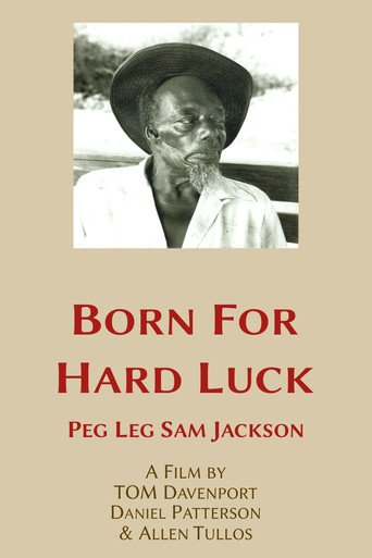 Movie poster for Born for Hard Luck: Peg Leg Sam Jackson (1976)