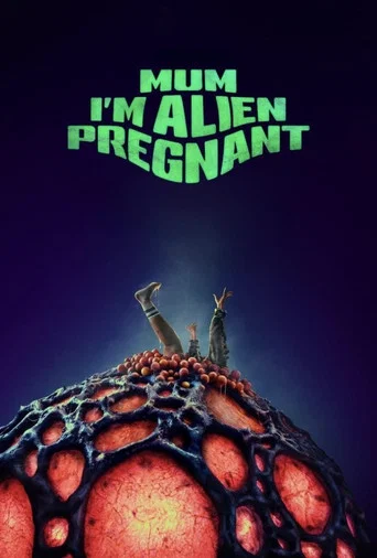 Movie poster for Mum, I'm Alien Pregnant (2026)