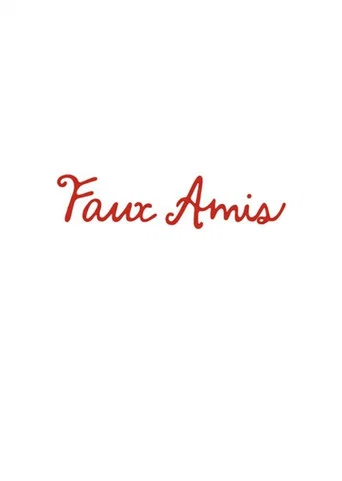 Movie poster for Faux Amis (2025)