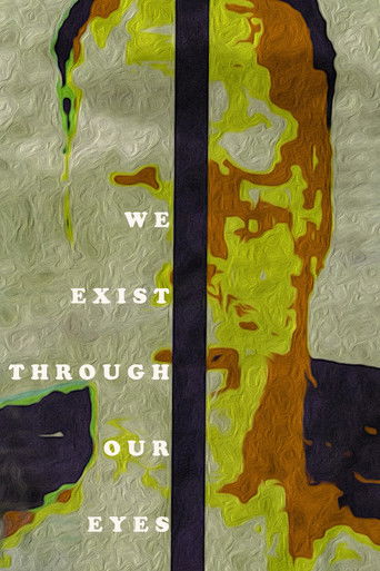 We exist through our eyes poster