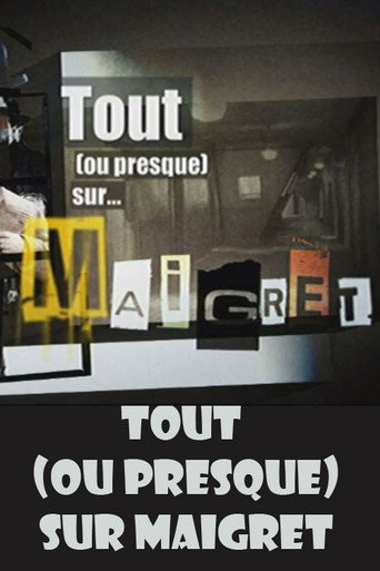 Movie poster for Tout (ou presque) sur Maigret (2009)