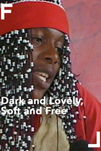 Movie poster for Dark and Lovely, Soft and Free (2000)