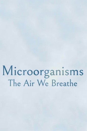 Movie poster for Microorganisms: The Air We Breathe (2023)