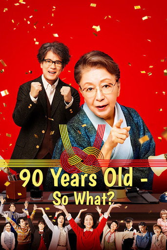 Movie poster for 90 Years Old – So What? (2024)