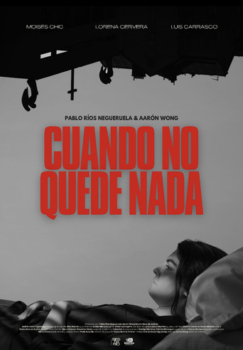 Movie poster for Cuando no quede nada