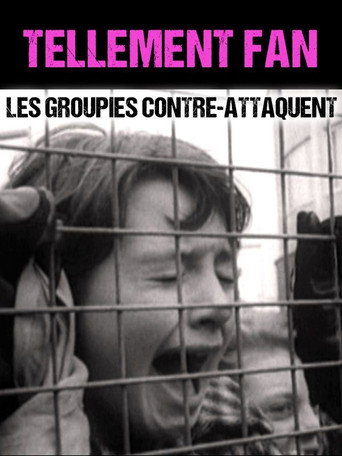 Movie poster for Tellement Fan - Les groupies contre-attaquent (2017)