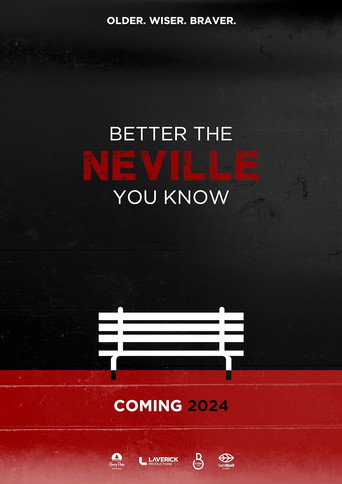 Movie poster for Better the Neville You Know (2024)