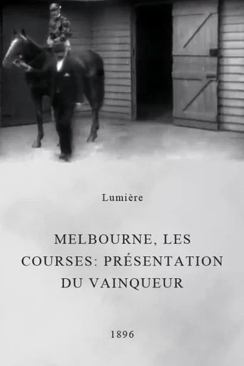 Movie poster for Melbourne, les courses : présentation du vainqueur (1896)