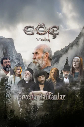 Movie poster for Göç Yolu: Elveda Balkanlar (2018)