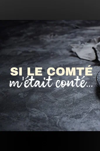 Series poster for Si le comté m'était conté.... (2024)