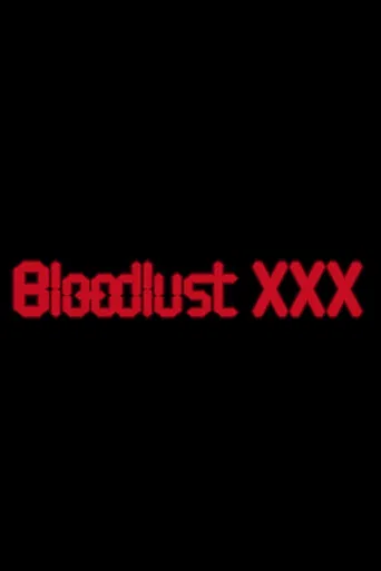 Movie poster for Bloodlust XXX (2023)