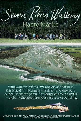Movie poster for Seven Rivers Walking - Haere Mārire (2017)